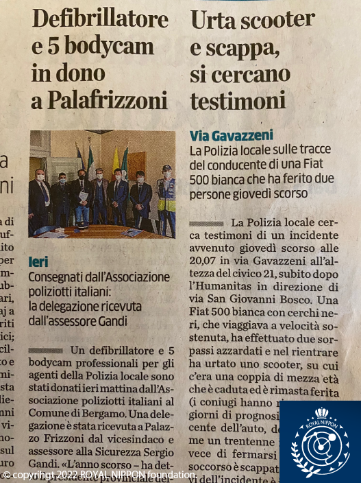 イタリア警察協会を通じて、軍警察、国家警察、ベルガモ市警察にボディカメラを寄付させて頂き表彰を受け現地新聞に掲載されました。